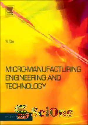 دانلود کتاب Micro-Manufacturing Engineering and Technology – مهندسی و فناوری تولید خرد